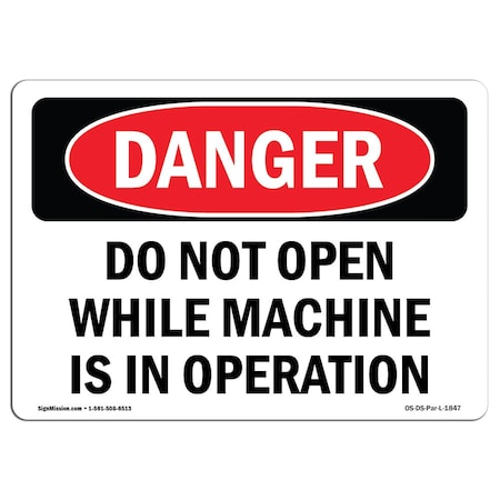 OSHA Danger, Do Not Open While Machine Is In Operation, 14in X 10in Aluminum